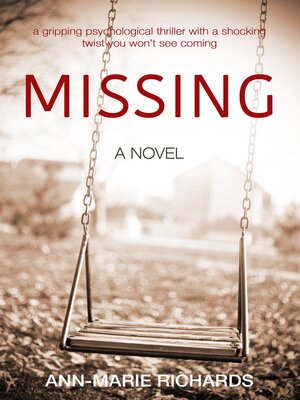 cover image of MISSING--A gripping psychological thriller with a shocking twist you won't see coming